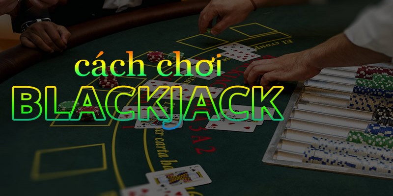 88CLB chia sẻ mẹo chơi Blackjack