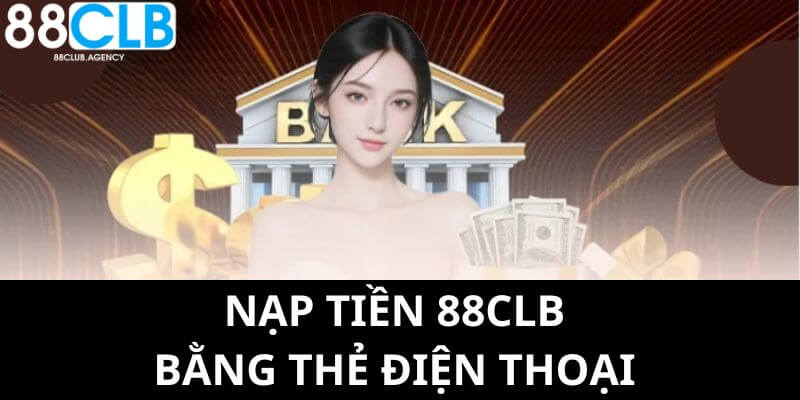 Hướng dẫn dùng thẻ điện thoại để thanh toán nạp tiền tại 88CLB