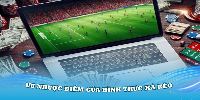 Đánh giá ưu nhược điểm của hình thức xả kèo hiện nay